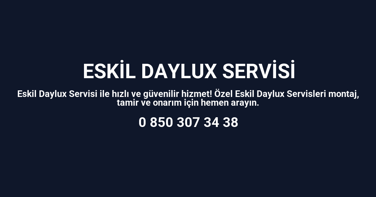 Eskil Daylux Servisi